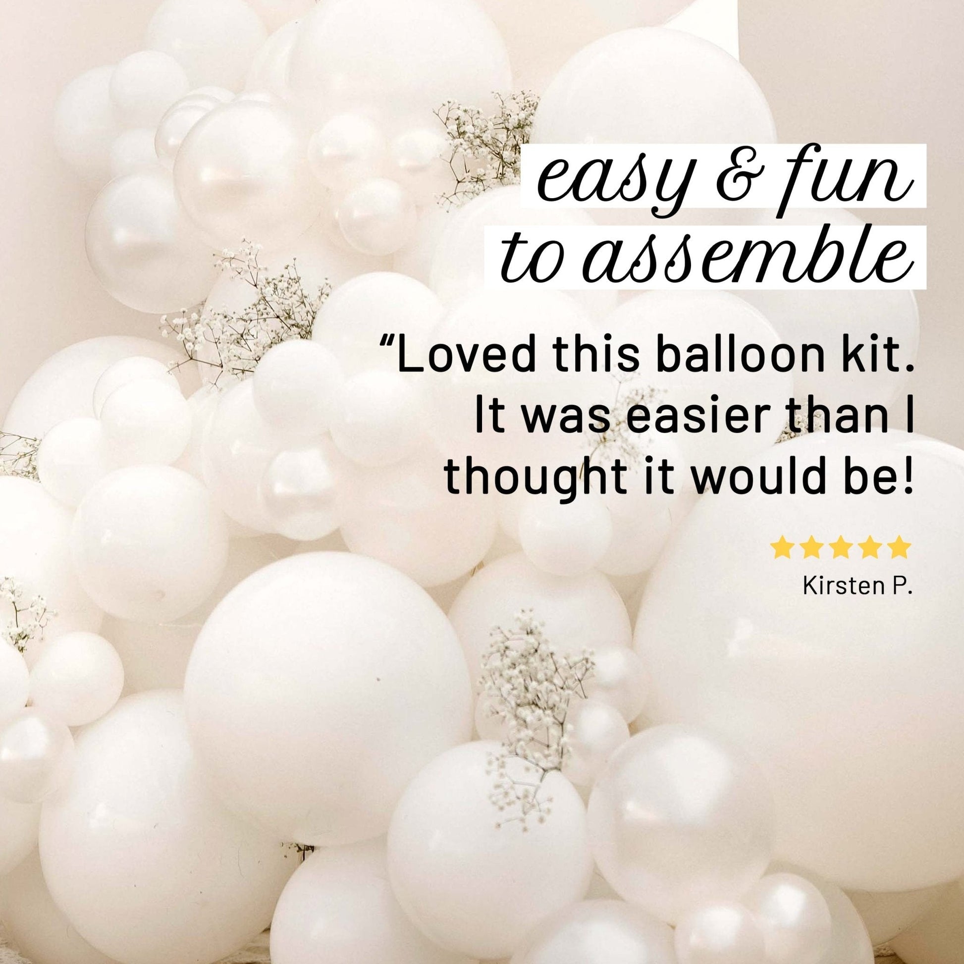 White balloon arch with text praising the balloon kit's ease of assembly.